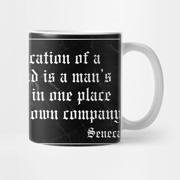 The primary indication of a well-ordered mind is a man’s ability to remain in one place and linger in his own company. by Epictetus